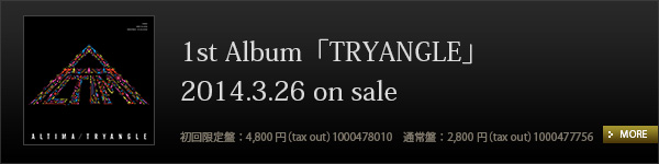 ALTIMA 1st Album「TRYANGLE」